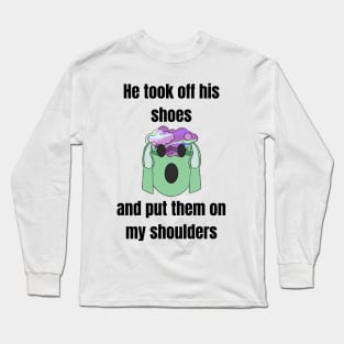 His Shoes - Funny Weird Meme Bad Translation Long Sleeve T-Shirt